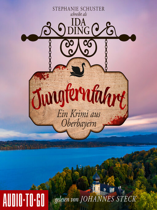 Title details for Jungfernfahrt--Ein Starnberger-See-Krimi, Band 2 by Stephanie Schuster - Wait list
